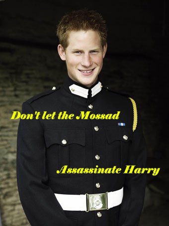 Don't let the Mossad assassinate Prince Harry